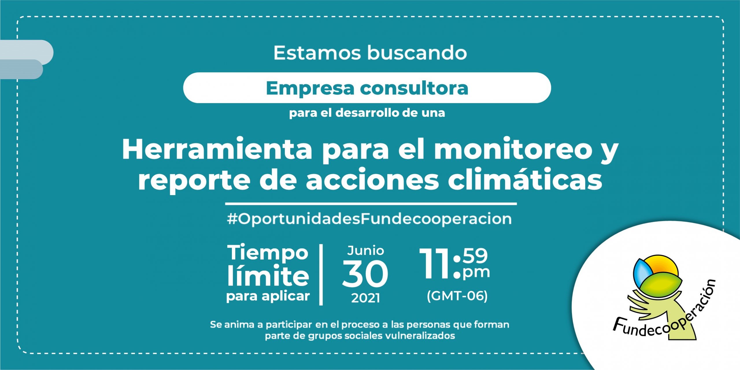 Buscamos empresa consultora para el desarrollo de una herramienta de monitoreo y reporte de acciones climáticas. Tiempo limite para aplicar 30 de junio